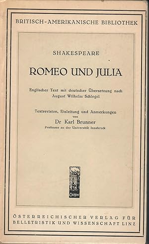 Romeo und Julia - Deutsch-Englisch; Englischer Text mit deutscher Übersetzung nach August Wilhelm...