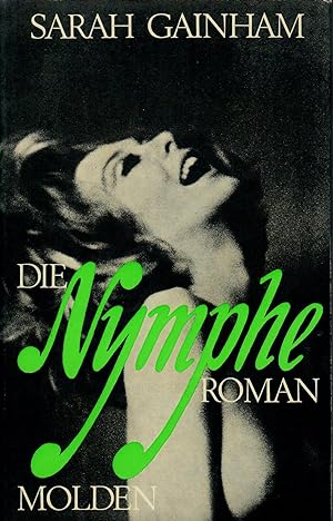 Die Nymphe - Roman; Aus dem Englischen von Jeannie Ebner - 1. Auflage 1970