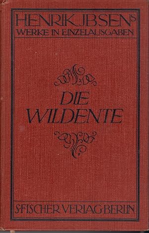 Die Wildente - Schauspiel in fünf Akten; Deutsch von Christian Morgenstern - Henrik Ibsen's Werke...