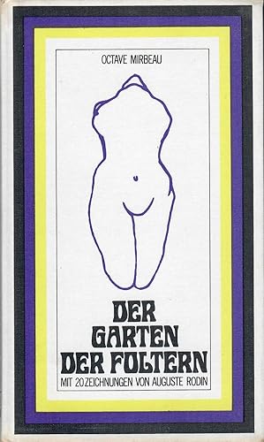 Der Garten der Foltern; Mit 20 Zeichnungen von Auguste Rodin - Ein City-Buch - Herausgegeben von ...