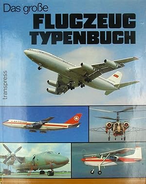 Imagen del vendedor de Das groe Flugzeugtypenbuch, a la venta por Versandantiquariat Hbald