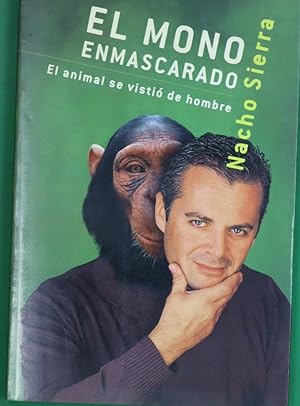 Imagen del vendedor de El mono enmascarado : el animal se vistió de hombre a la venta por Librería Alonso Quijano