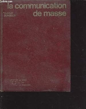 Seller image for La communication de masse - Collection le point de la question for sale by Le-Livre