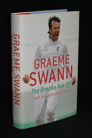 Bild des Verkufers fr Graeme Swann: The Breaks Are Off: My Autobiography zum Verkauf von Books by White/Walnut Valley Books