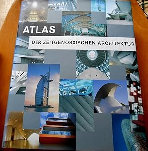Atlas der zeitgenössischen Architektur. Atlas of Architecture Today. Atlas van de hedendaagse Arc...