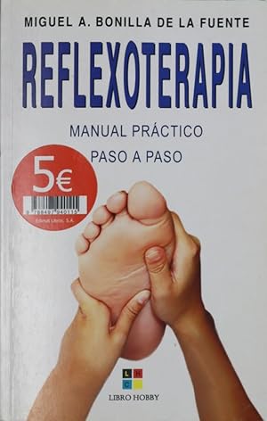 Imagen del vendedor de Reflexoterapia : manual prctico paso a paso a la venta por Librera Alonso Quijano