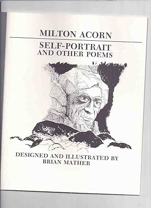 Self-Portrait and Other Poems -by Milton Acorn, Illustrated By Brian Mather ( One of Ten Copies )