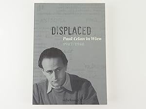 Seller image for Displaced. Paul Celan in Wien 1947/1948 for sale by Librairie Christian Chaboud