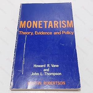 Seller image for Monetarism : Theory, Evidence & Policy for sale by BookAddiction (ibooknet member)