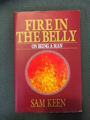 Seller image for Fire in the Belly On Being a Man for sale by The Groaning Board