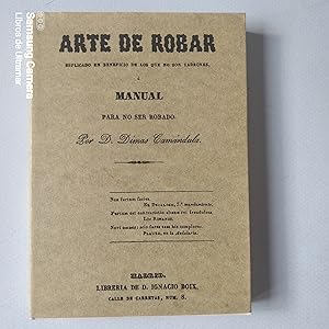 Imagen del vendedor de Arte de robar esplicado (sic) en beneficio de los que no son ladrones  Manual para no ser robado. a la venta por Libros de Ultramar. Librera anticuaria.