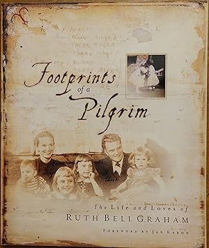 Imagen del vendedor de Footprints of a Pilgrim: The Life and Loves of Ruth Bell graham a la venta por Faith In Print