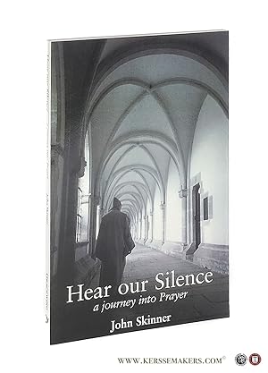 Bild des Verkufers fr Hear our Silence. A journey into Prayer. zum Verkauf von Emile Kerssemakers ILAB