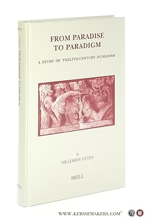 Bild des Verkufers fr From Paradise to Paradigm. A Study of Twelfth-Century Humanism. zum Verkauf von Emile Kerssemakers ILAB
