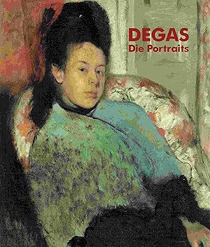 Bild des Verkufers fr Degas. Die Portraits. zum Verkauf von Antiquariat Bernhardt