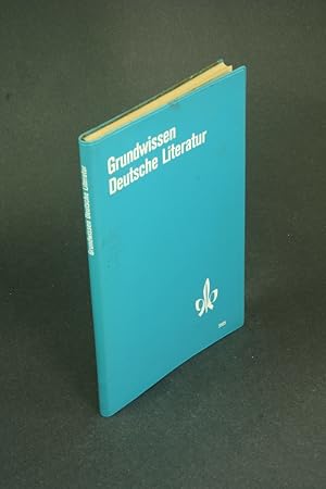 Bild des Verkufers fr Grundwissen Deutsche Literatur. Bearb. von Karl Kunze und Heinz Oblnder zum Verkauf von Steven Wolfe Books