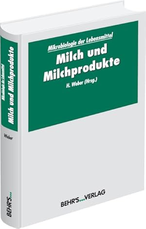 Bild des Verkufers fr Mikrobiologie der Lebensmittel Milch und Milchprodukte zum Verkauf von AHA-BUCH GmbH