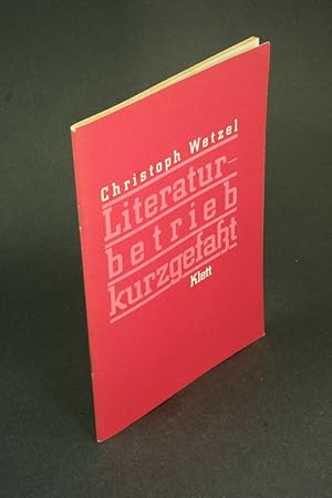 Bild des Verkufers fr Literaturbetrieb kurzgefat. zum Verkauf von Steven Wolfe Books