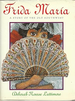 Seller image for Frida Maria: A Story of the Old Southwest for sale by Cher Bibler