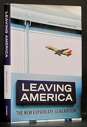 Leaving America: The New Expatriate Generation