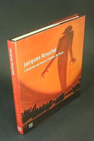 Bild des Verkufers fr Jacques Rouch: l'homme qui sauva l'Opra de Paris. zum Verkauf von Steven Wolfe Books