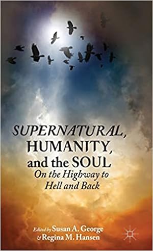 Immagine del venditore per Supernatural, Humanity, and the Soul: On the Highway to Hell and Back venduto da Bulk Book Warehouse