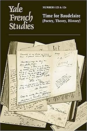 Seller image for Yale French Studies, Number 125/126: Time for Baudelaire (Poetry, Theory, History) (Yale French Studies Series) (English and French Edition) for sale by Bulk Book Warehouse