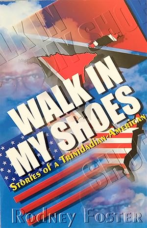 Imagen del vendedor de Walk in My Shoes: Stories of a Trinidadian-American a la venta por The Book Place