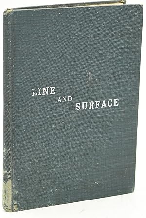 LINE AND SURFACE: A Practical Treatise of Laying Out and Maintaining the Alignment and Surface of...