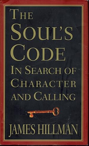 The Soul's Code: In Search of Character and Calling