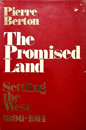 The Promised Land: Settling the West 1896-1914.