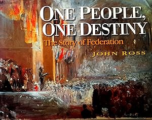 One People, One Destiny: The Story of Federation.