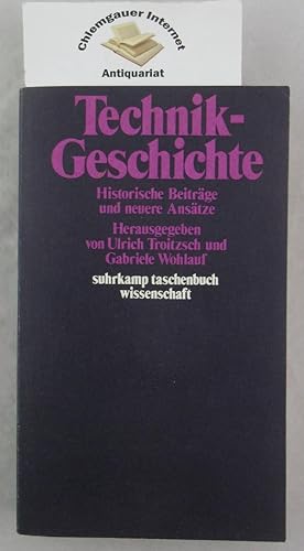 Technik-Geschichte. Historische Beiträge und neuere Ansätze. Suhrkamp-Taschenbücher Wissenschaft ...