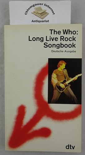The Who. Long live rock. Songbook. Hrsg. und. übersetzt von Werner Balzert .