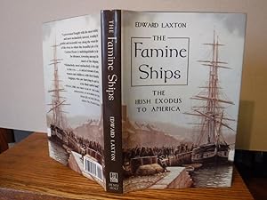 The Famine Ships - The Irish Exodus to America 1846-51