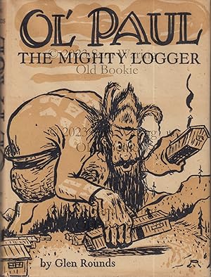 Ol' Paul the mighty logger : being a true account of the seemingly incredible exploits and invent...