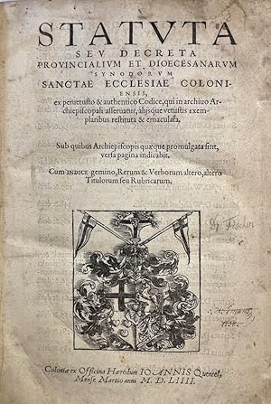 Statuta seu Decreta Provincialium et Dioecesanarum Synodorum Sanctae Ecclesiae Coloniensis : Ex p...