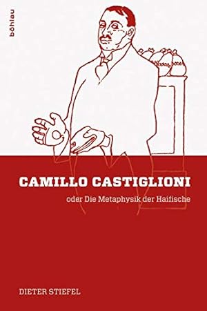 Immagine del venditore per Camillo Castiglioni oder die Metaphysik der Haifische. venduto da Antiquariat Buchseite