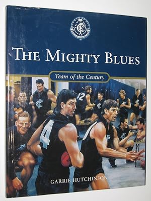 The Mighty Blues: Team of the Century