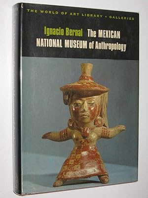 The Mexican National Museum of Anthropology