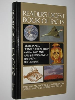 Reader's Digest Book of Facts : People,Places,Science & Technology,Animals & Plants,Arts & Entert...