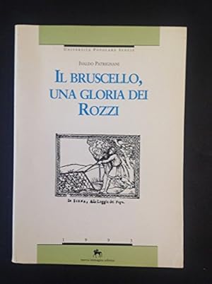 Bild des Verkufers fr Il bruscello, una gloria dei Rozzi (Studi e testi di storia e cultura senese / Universita popolare senese) zum Verkauf von WeBuyBooks