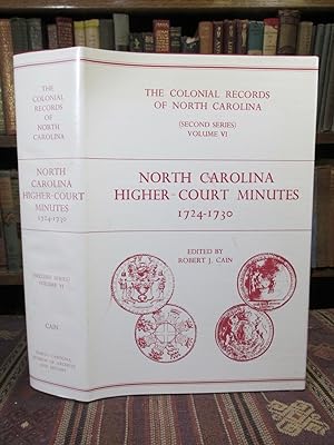 North Carolina Higher-Court Minutes 1724-1730 (The Colonial Records of North Carolina Second Seri...