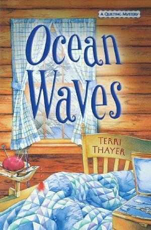Seller image for Ocean Waves: A Quilting Mystery (Book 3) (Quilting Mysteries) (Quilting Mysteries (Terri Thayer)) for sale by WeBuyBooks