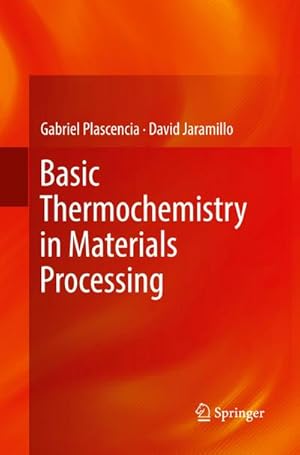 Bild des Verkufers fr Basic Thermochemistry in Materials Processing zum Verkauf von AHA-BUCH GmbH