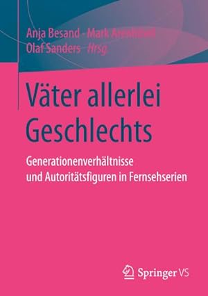 Seller image for Vter allerlei Geschlechts : Generationenverhltnisse und Autorittsfiguren in Fernsehserien for sale by AHA-BUCH GmbH