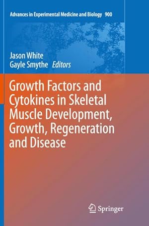 Immagine del venditore per Growth Factors and Cytokines in Skeletal Muscle Development, Growth, Regeneration and Disease venduto da AHA-BUCH GmbH