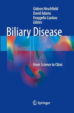 Bild des Verkufers fr Biliary Disease : From Science to Clinic zum Verkauf von AHA-BUCH GmbH