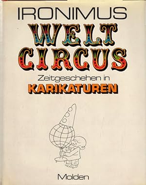 Weltcircus. Zeitgeschichten in Karikaturen