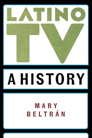 Imagen del vendedor de Latino TV : A History a la venta por GreatBookPrices